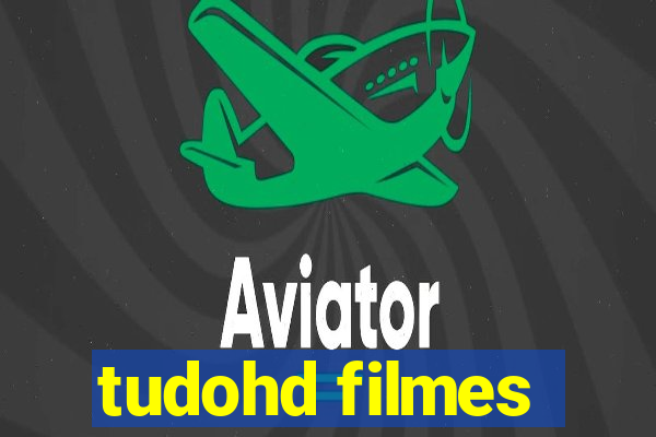 tudohd filmes